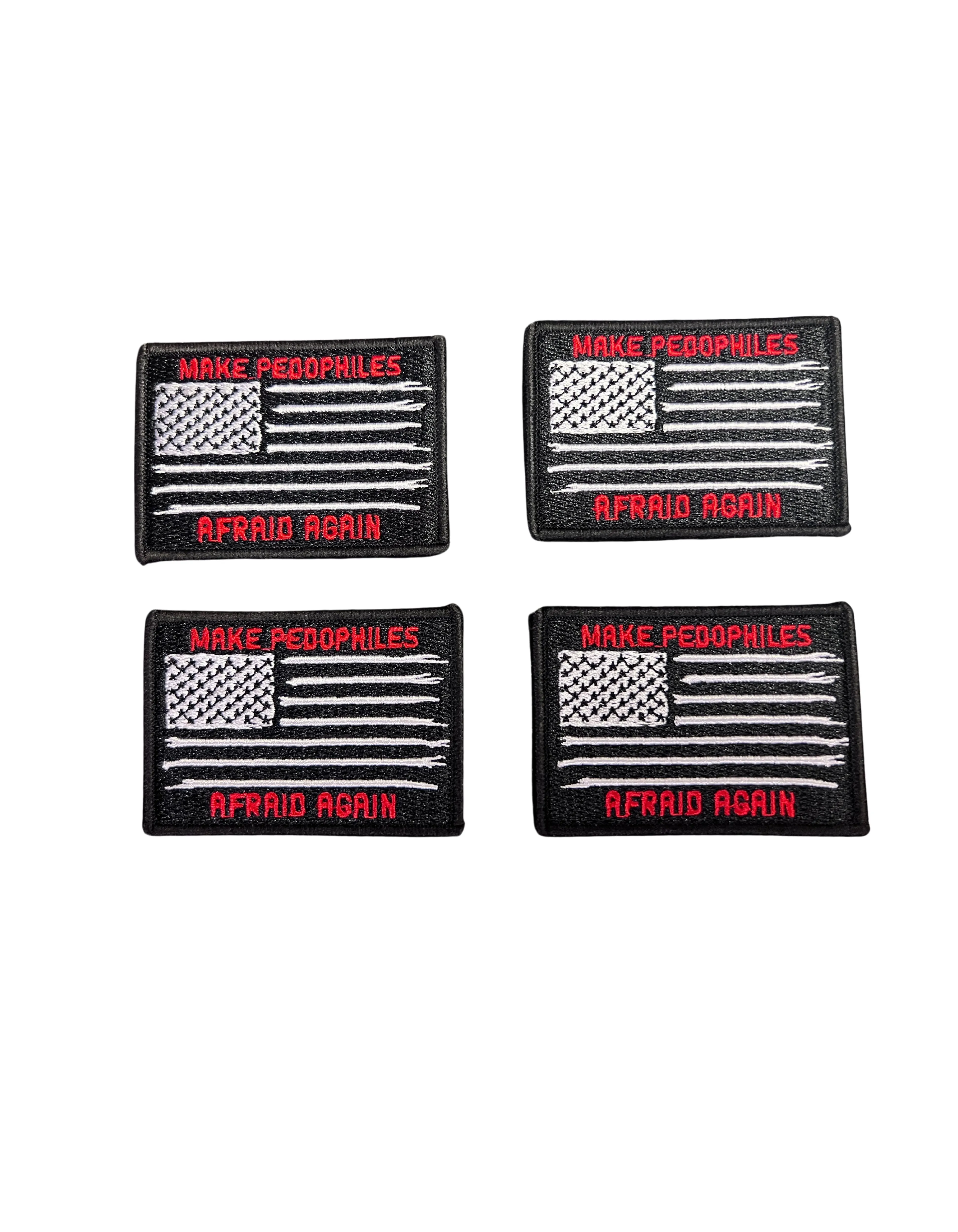 MAKE PEDOPHILES AFRAID AGAIN VELCRO PATCHES